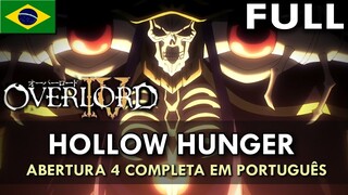 OVERLORD - Abertura 4 Completa em Português (Hollow Hunger) || MigMusic