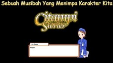 Apa Yang Sebenarnya Terjadi Dengan Karakter Kita? |Citampi Stories Part 23