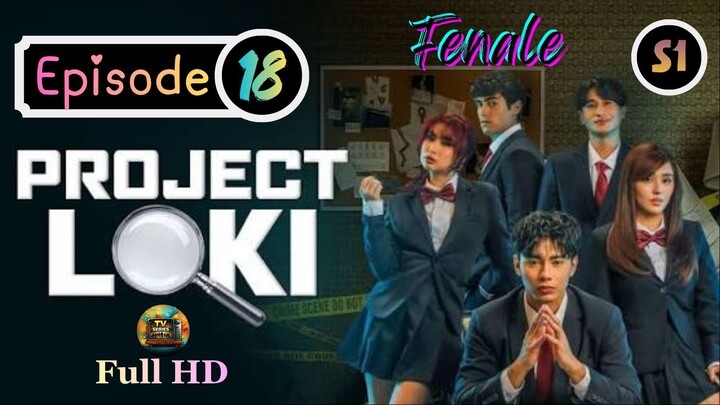 Project Loki (2026) -S1_Ep.18 - Finale - Tagalog_TV-Series_[EnglishSub]