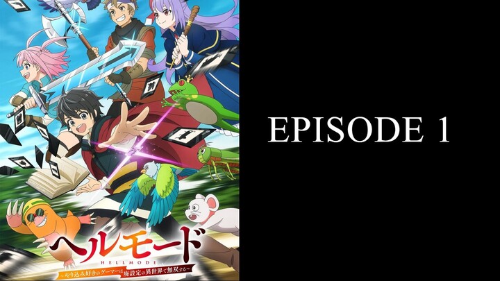 Hell Mode: Yarikomizuki no Gamer wa Hai Settei no Isekai de Musou suru Episode 1 English Sub