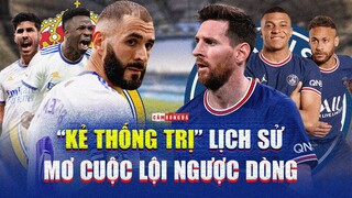 Real Madrid - PSG | “Kẻ thống trị” lịch sử mơ vào cuộc LỘI NGƯỢC DÒNG