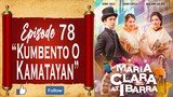 Maria Clara at Ibarra - Episode 78 - "Kumbento o Kamatayan?"