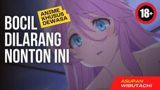 bocil dilarang nonton! rekomendasi Anime Isekai Khusus Orang Dewasa