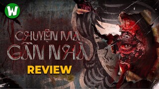 Review Chuyện Ma Gần Nhà | Phim Kinh Dị Việt Nam Hay Nhất?