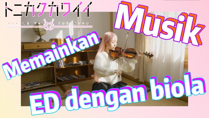 [Tonikaku Kawaii] Musik | Memainkan ED dengan biola