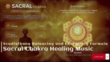 Sacral Chakra Healing Music: Svadisthana Balancing and Energizing Formula