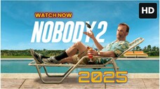 Nobody 2 2025 SUB INDO