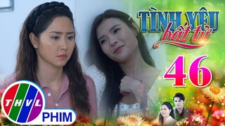 TÌNH YÊU BẤT TỬ - TẬP 46[3]: Liệu CHIÊU TRÒ CŨ RÍCH của Linh có làm khó được Vân Anh?