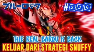 BLUE LOCK #226❗THE REAL KING BAROU IS BACK❗BERJALAN SENDIRI TNAPA STRATEGI SNUFFY & SIAP CETAK GOAL❗