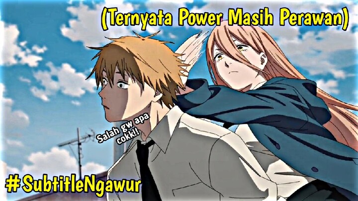 Power masih perawan, dan denji bukan tipenya power🤣