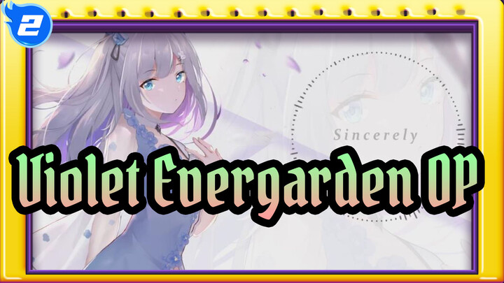 Violet Evergarden OP Sincerely (Cover Bingtu)_2