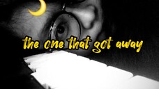 The One That Got Away - Katy Perry | remelia