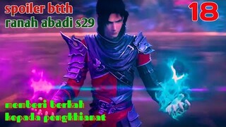 Batle Through The Heaven Ranah Abadi S29 Part 18 : Memberikan Berkah Pada Pengkhianat