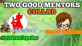 WICKEDVASH AND MASTER THE BASICS COLLAB | MLBB MENTORS