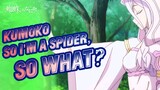 You Thought I Was Dead? | So I'm a Spider, So What?