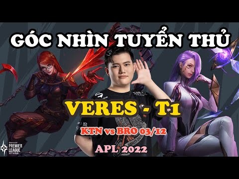 GÓC NHÌN TUYỂN THỦ: VERES CỦA T1 CHỨNG MINH TRỢ THỦ VẪN CÓ THỂ GÁNH TEAM | APL 2022: VIỆT NAM