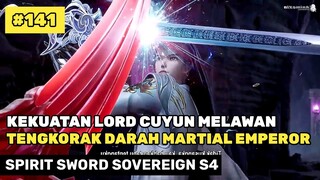 TENGKORAK D4R4H TAK TAHU SIAPA YANG DI LAWAN ‼️🔥- ALUR CERITA DONGHUA SPIRIT SWORD SOVEREIGN S4 #141