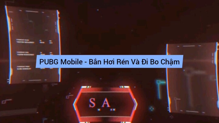 Bắn hơi Rén đi bo chậm game Pupg