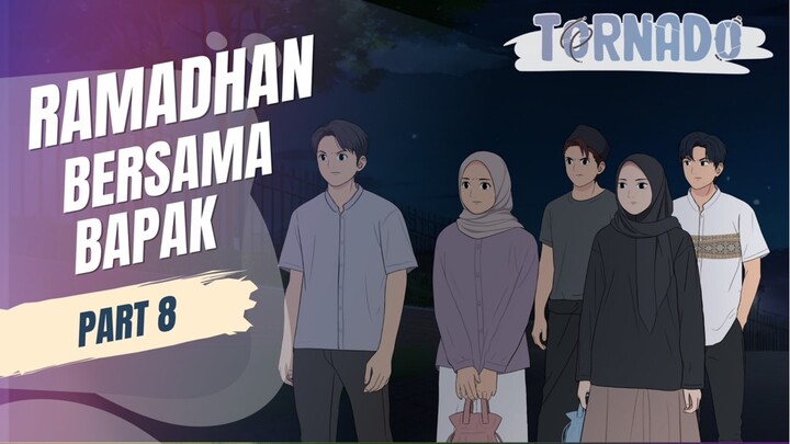 #2 RAMADHAN BERSAMA BAPAK PART 8 - ANIMASI SEKOLAH