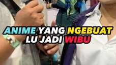 ANIME PERTAMA YANG NGEBUAT LU JADI WIBU ?