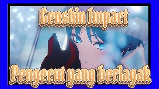 [Genshin Impact/MMD/Pengecut yang berlagak] Mimpi Indah