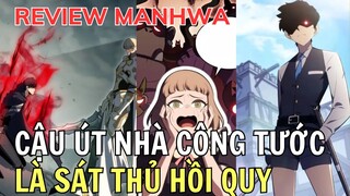CẬU ÚT NHÀ CÔNG TƯỚC LÀ SÁT THỦ HỒI QUY | Review Truyện Tranh Manhwa Hay | Ngọc  Hân Review