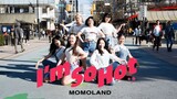 [KPOP DANCE IN PUBLIC]MOMOLAND(모모랜드) - 'I'm So Hot' by Panwiberry
