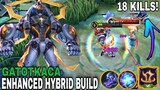 18 Kills! Gatotkaca Enhanced Hybrid Build - Top Global Gatotkaca [Long Game] ✓ MLBB