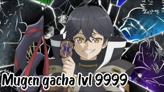 Mugen gacha Lvl 9999 eps 1 pat 2