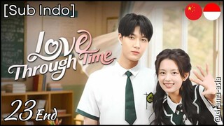 [Sub Indo] Love Through Time – Eps. 23 End (2025)