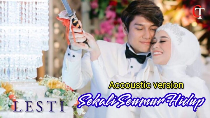 Sekali Seumur Hidup Accoustic Version