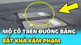 💥Hai NGÔI MỘ CỔ bất khả xâm phạm ngay trên ĐƯỜNG BĂNG QUỐC TẾ | TIN GIẢI TRÍ