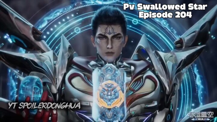 Pv Swallowed Star Episode 204