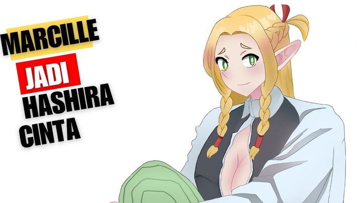 Marcille jadi hashira cinta?!?