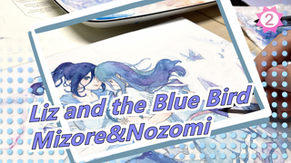 [Liz and the Blue Bird] Self-Drawn Mizore&Nozomi, Let the Blue Bird Go_2