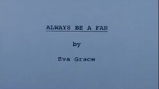 Eva Grace - always be a fan (Official Music Video)