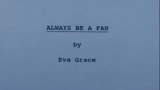 Eva Grace - always be a fan (Official Music Video)