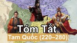 Tóm Tắt Nhanh: Tam Quốc / Three Kingdoms (220 – 280) | Tóm Tắt