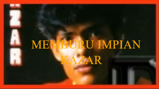 Kazar   Memburu Impian