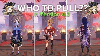 WHO TO PULL?? In Version 4.3 | Genshin Impact