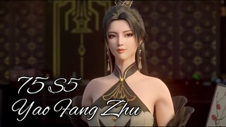Yao Fang Zhu 75 S5 Cecanih Cuy "Pemilik Toko Seribu Obat" Battle Through the Heavens AMV DMV BTTH
