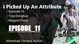 I Picked Up An Attribute Episode 11 Sub Indonesia