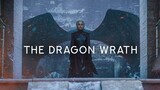 (GoT) Daenerys Targaryen // The Dragon Wrath