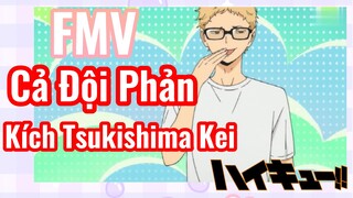 [Haikyu!!] FMV | Cả Đội Phản Kích Tsukishima Kei