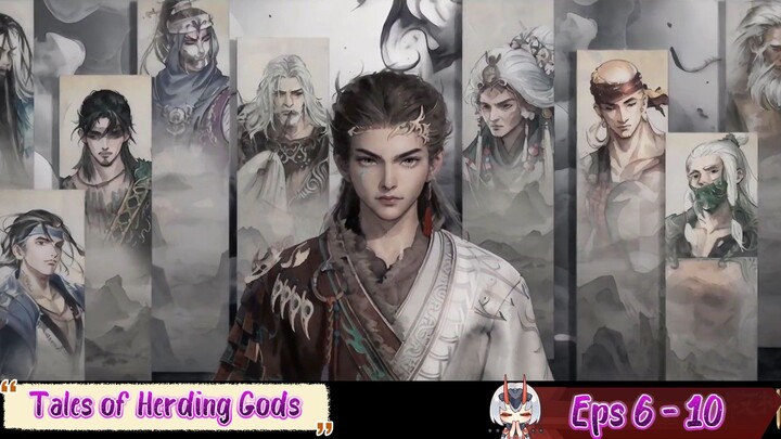Tales of Herding Gods | 6 - 10 Sub Indo