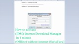 How to activate (IDM) Internet Download Manager in 1 minute (Offline) without internet (Serial key)
