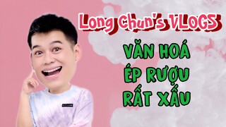 Văn Hoá Uống Rượu, Ép Rượu cần được bài trừ | Long Chun