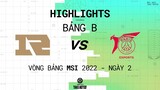 RNG vs PSG | Highlights | Ngày 2 - Vòng Bảng MSI 2022