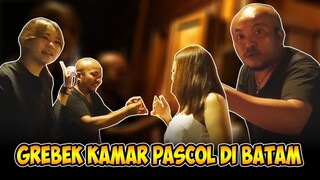 Luan KETEMU PASCOL DI BATAM PART #3 | GREBEK KAMAR Luan & ANGEL DI BATAM‼️