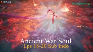 Ancient War Soul Eps 18-20 Sub Indo